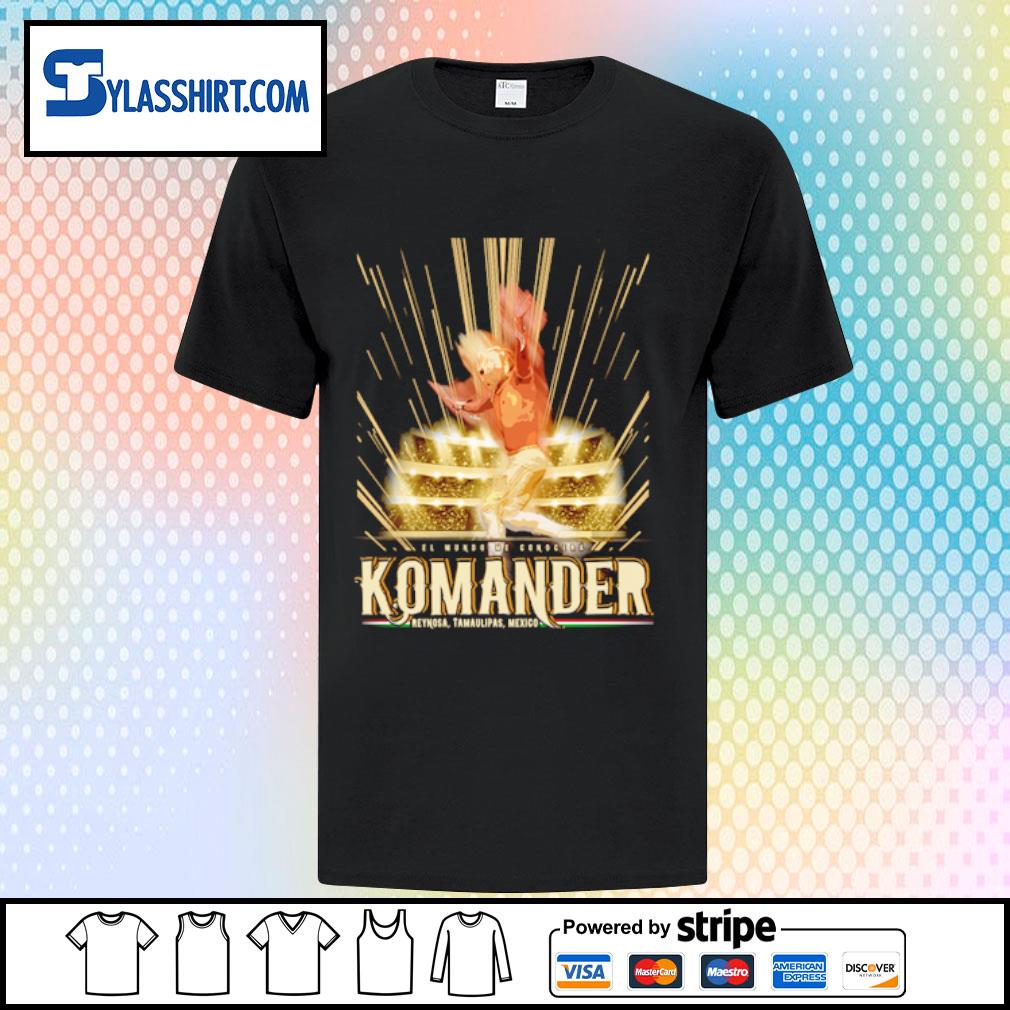 Funny el Mundo Me Conocera Komander shirt