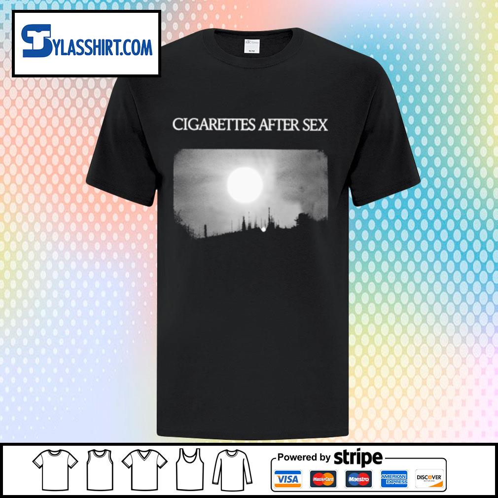 Nice cigarettes after sex shirt