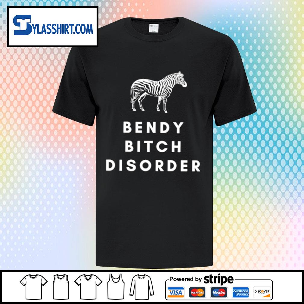 Original bendy bitch disorder shirt